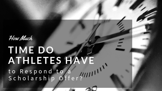 How Much Time do Athletes Have to Respond to a Scholarship Offer?