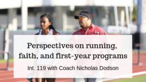 Perspectives on running, faith, and first-year programs